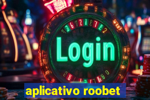 aplicativo roobet